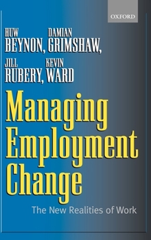 Hardcover Managing Employment Change: The New Realities of Work Book