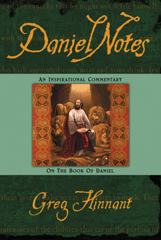 Paperback Daniel Notes: An Inspirational Commentary on the Book of Daniel Book
