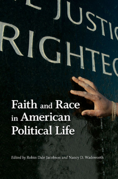 Faith and Race in American Political Life - Book  of the Race, Ethnicity, and Politics