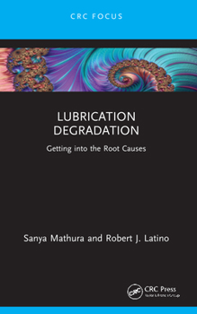 Paperback Lubrication Degradation: Getting into the Root Causes Book