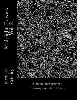 Paperback Midnight Flowers Vol. 2: A Stress Management Coloring Book For Adults Book