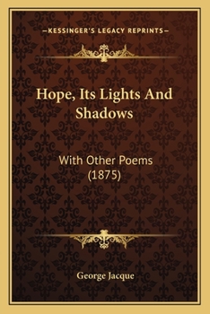 Paperback Hope, Its Lights And Shadows: With Other Poems (1875) Book