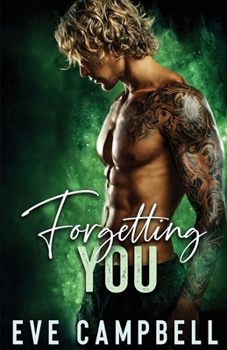 Forgetting You: : Damaged Goods Duet (Book 2) (Damaged Goods Series)