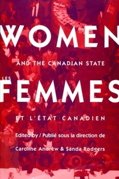Women and the Canadian state/les Femmes et l'etat Canadien