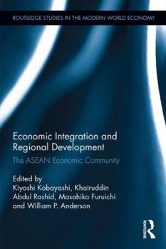 Hardcover Economic Integration and Regional Development: The ASEAN Economic Community Book
