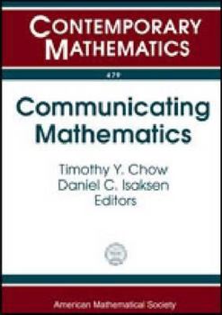 Paperback Communicating Mathematics: A Conference in Honor of Joseph A. Gallian's 65th Birthday, July 16-19, 2007, University of Minnesota, Duluth, Minnesota (Contemporary Mathematics) Book