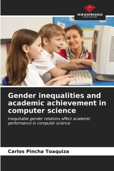 Paperback Gender inequalities and academic achievement in computer science Book