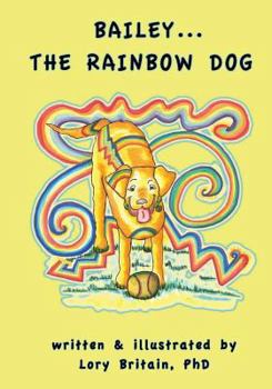 Paperback Bailey...The Rainbow Dog Book