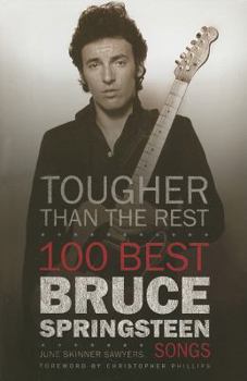 Paperback Tougher Than the Rest: 100 Best Bruce Springsteen Songs Book