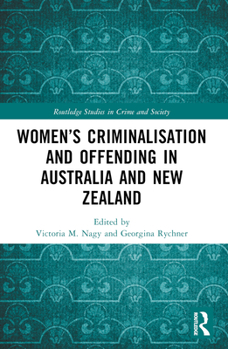 Women's Criminalisation and Offending in Australia and New Zealand