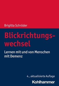 Paperback Blickrichtungswechsel: Lernen Mit Und Von Menschen Mit Demenz [German] Book