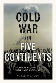 Hardcover Cold War on Five Continents: A Global History of Empire and Espionage Book