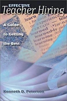 Paperback Effective Teacher Hiring: A Guide to Getting the Best Book