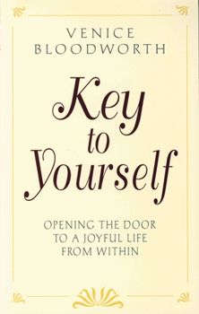 Paperback Key to Yourself: Opening the Door to a Joyful Life from Within Book