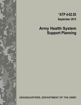 Paperback Army Health System Support Planning (ATP 4-02.55) Book