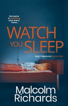 Watch You Sleep: An Emily Swanson Mystery Thriller (The Emily Swanson Series)