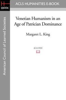 Paperback Venetian Humanism in an Age of Patrician Dominance Book