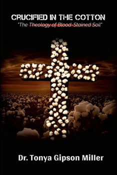 Paperback Crucified in the Cotton Book
