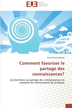 Paperback Comment favoriser le partage des connaissances? [French] Book