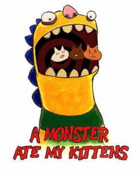 Paperback A Monster Ate My Kittens Book