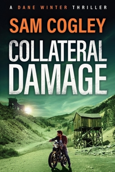 Collateral Damage - Book #2 of the Dane Winter