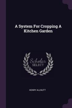 A System for Cropping a Kitchen Garden