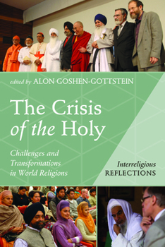 Paperback The Crisis of the Holy: Challenges and Transformations in World Religions Book