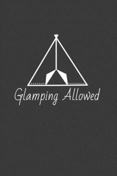 Paperback Glamping Allowed: Camping Journal for Camping Memories Book