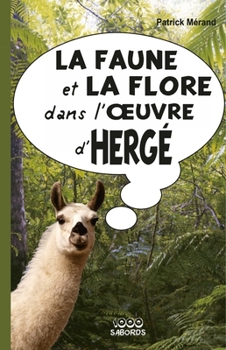 La faune et la flore dans l'oeuvre d'Hergé (French Edition)