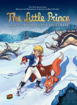 #22 The Planet of Ashkabaar - Book #22 of the Le petit prince