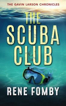Paperback The Scuba Club (The Gavin Larson Chronicles) Book
