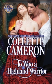 To Woo a Highland Warrior - Book #4 of the Heart of a Scot