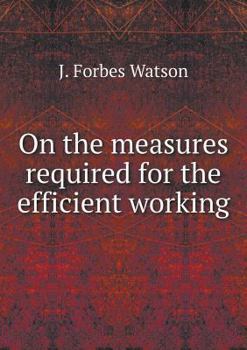 Paperback On the measures required for the efficient working Book