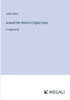 Paperback Around the World in Eighty Days: in large print Book