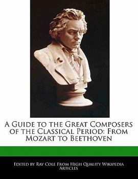 Paperback A Guide to the Great Composers of the Classical Period: From Mozart to Beethoven Book
