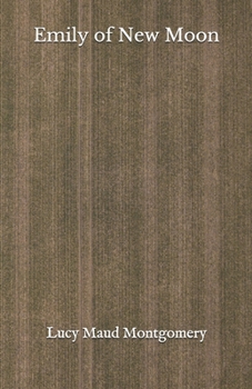 Paperback Emily of New Moon: Beyond World's Classics Book