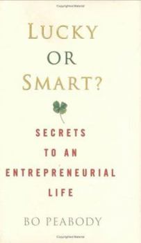 Hardcover Lucky or Smart?: Secrets to an Entrepreneurial Life Book