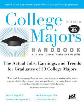 Paperback College Majors Handbook with Real Career Paths and Payoffs: The Actual Jobs, Earnings, and Trends for Graduates of 50 College Majors Book