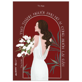 Paperback Become the Woman Everyone Wants to Be Close to [Vietnamese] Book