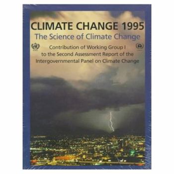 Paperback Climate Change 1995: The Science of Climate Change: Contribution of Working Group I to the Second Assessment Report of the Intergovernmental Panel on Book