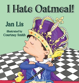 Hardcover I Hate Oatmeal Book