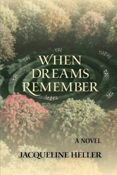 Paperback When Dreams Remember: A Novel: A Novel Book