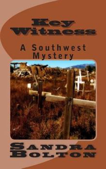 Key Witness: A Southwest Mystery - Book #1 of the Emily Etcitty 