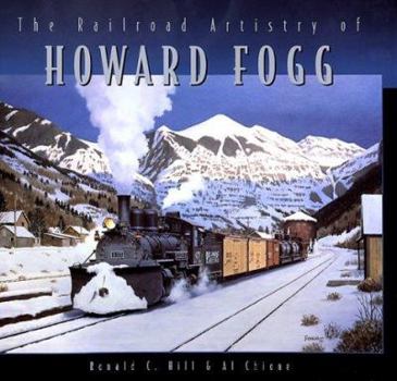 Hardcover The Railroad Artistry of Howard Fogg Book