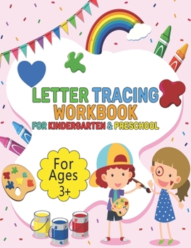 Paperback Letter Tracing Workbook For Kindergarten And Preschool: Tracing Alphabet Practice for Kids And Toddlers with Pen Control, Line Tracing, Letters and Nu Book