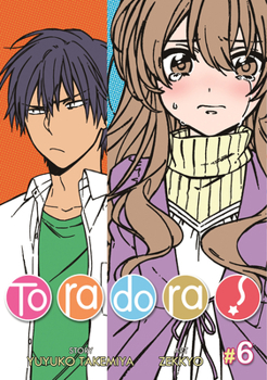 Toradora! 06 - Book #6 of the 漫画とらドラ / Toradora! Manga