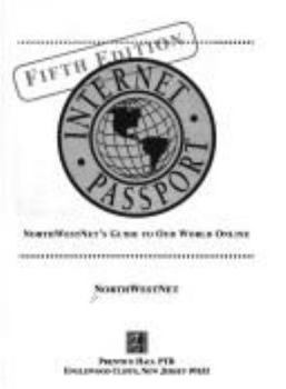 Paperback Internet Passport: The Northwestnet's Guide to Our World Online Book