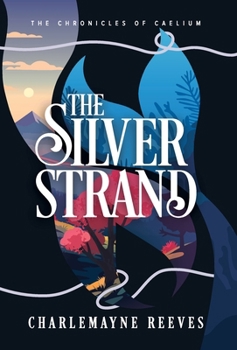 Hardcover The Silver Strand (The Chronicles of Caelium Book 2) Book