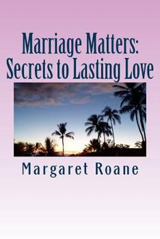 Paperback Marriage Matters: Secrets to Lasting Love Book