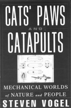 Hardcover Cats' Paws and Catapults: Mechanical Worlds of Nature and People Book